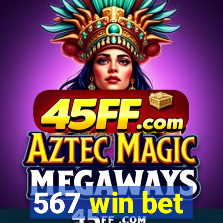 567 win bet